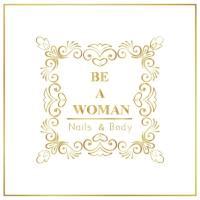 Be a Woman | Nails & Body